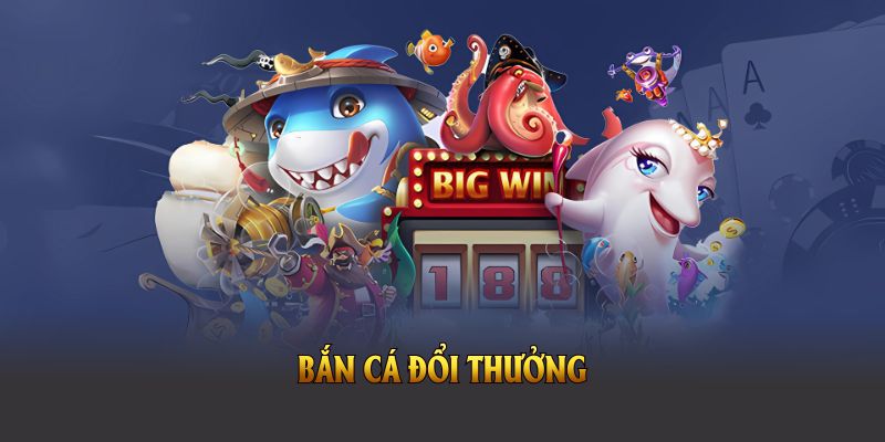 Bắn Cá Đổi Thưởng – Sân Chơi Kỹ Năng, Nhận Quà Giá Trị